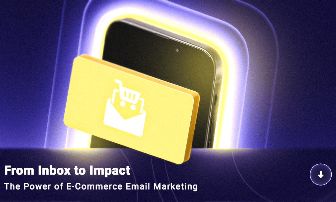 From Inbox to Impact: The Power of E-Commerce Email Marketing