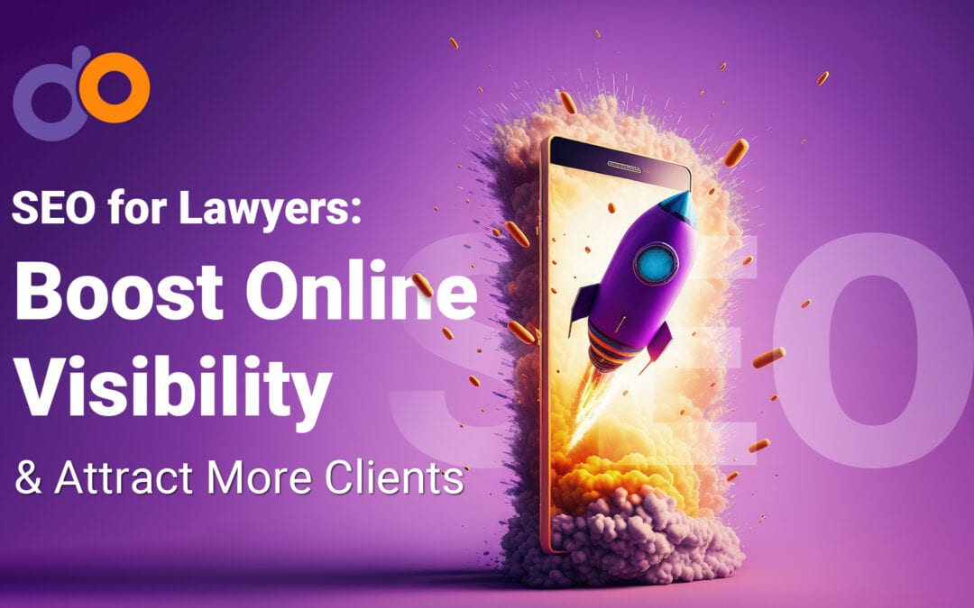 SEO for Lawyers: 5 Steps to Reach More Clients Effectively
