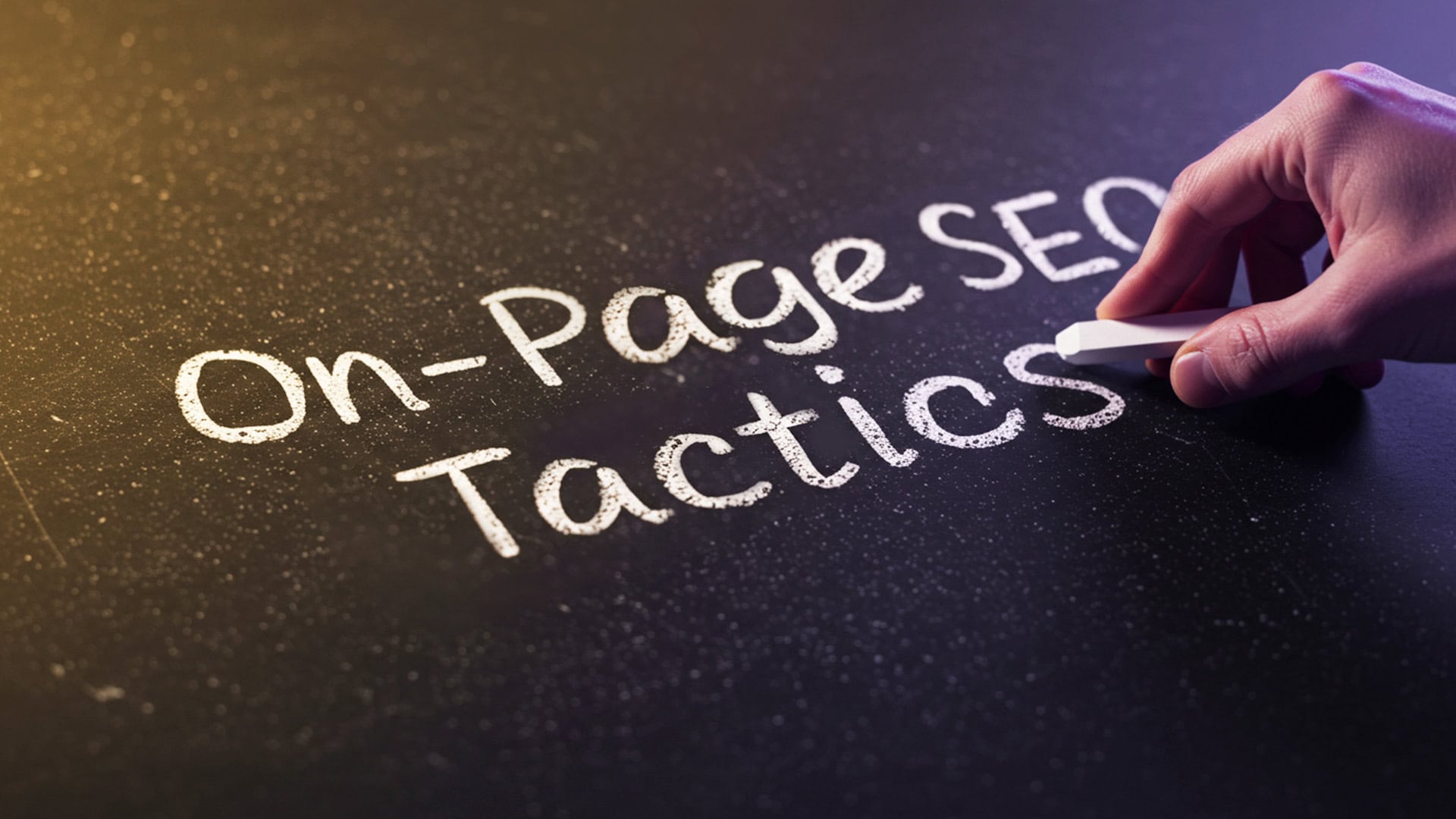 On-Page SEO Tactics to Get You Started On-Page SEO Tactics to Get You Started