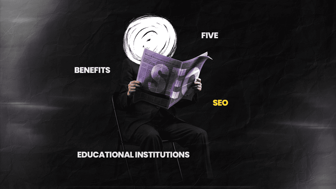 The Five Proven Benefits of SEO for Educational Institutions The Five Proven Benefits of SEO for Educational Institutions